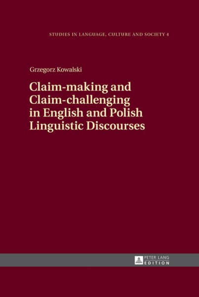 Claim-making and Claim-challenging in English and Polish Linguistic Discourses
