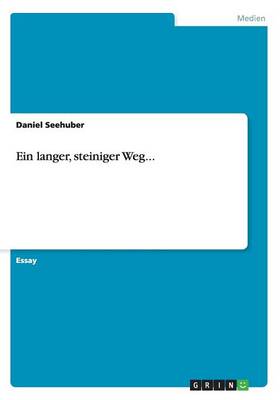 Ein langer, steiniger Weg...