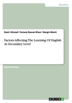 Factors Affecting The Learning Of English At Secondary Level