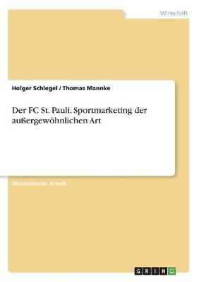 Der FC St. Pauli. Sportmarketing Der Auergewohnlichen Art
