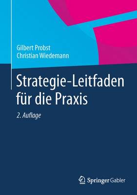 Strategie-Leitfaden für die Praxis 2., aktualisierte Aufl. 2013