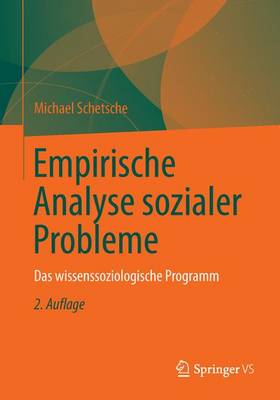 Empirische Analyse sozialer Probleme: Das wissenssoziologische Programm 2., aktualisierte Aufl. 2014.