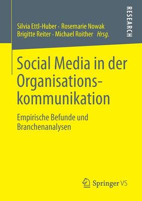 Social Media in der Organisationskommunikation: Empirische Befunde und Branchenanalysen 2013 ed.