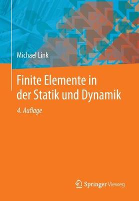 Finite Elemente in der Statik und Dynamik