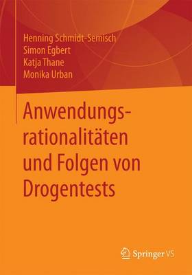 Drogentests in Deutschland: Eine qualitative Studie 1. Aufl. 2018