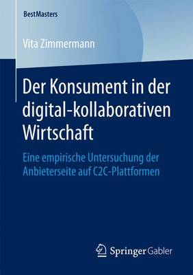 Der Konsument in der digital-kollaborativen Wirtschaft: Eine empirische Untersuchung der Anbieterseite auf C2C-Plattformen