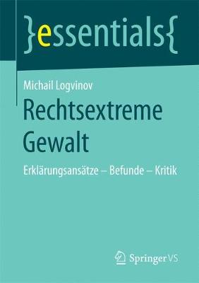 Rechtsextreme Gewalt: Erklärungsansätze  Befunde  Kritik 1. Aufl. 2017
