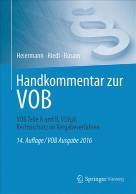 Handkommentar zur VOB: VOB Teile A und B, VSVgV,  Rechtsschutz im Vergabeverfahren 14., vollst. überarb. und akt. Auflage 2018