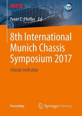 8th International Munich Chassis Symposium 2017: chassis.tech plus 1st ed. 2017