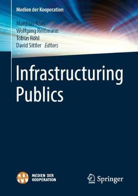 Infrastructuring Publics 2019 ed.
