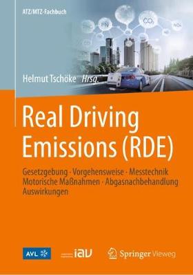 Real Driving Emissions (RDE): Gesetzgebung, Vorgehensweise, Messtechnik, Motorische Manahmen, Abgasnachbehandlung, Auswirkungen