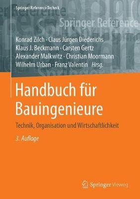 Handbuch Fur Bauingenieure: Technik, Organisation Und Wirtschaftlichkeit 3rd 3. Aufl. 2022 ed.