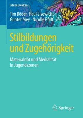 Stilbildungen und ZugehÃ¶rigkeit: Materialitat und Medialitat in Jugendszenen