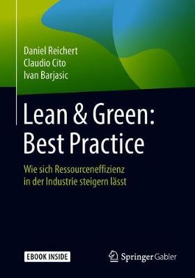 Lean & Green: Best Practice: Wie sich Ressourceneffizienz in der Industrie steigern lässt 1. Aufl. 2018 ed.