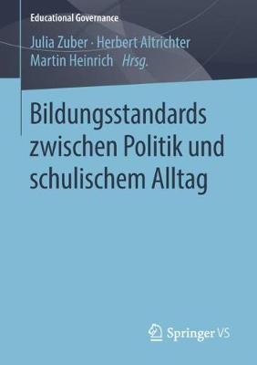 Bildungsstandards zwischen Politik und schulischem Alltag 1. Aufl. 2019 ed.