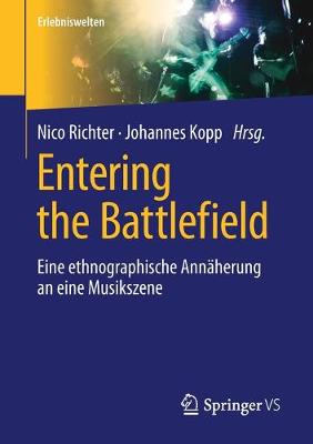Entering the Battlefield: Eine ethnographische Annaherung an eine Musikszene