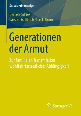 Generationen der Armut: Zur familialen Transmission wohlfahrtsstaatlicher Abhangigkeit