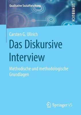 Das Diskursive Interview: Methodische und methodologische Grundlagen