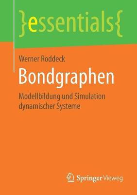 Bondgraphen: Modellbildung und Simulation dynamischer Systeme