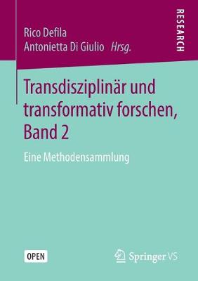 TransdisziplinÃ¤r und transformativ forschen, Band 2: Eine Methodensammlung