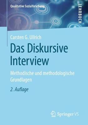 Das Diskursive Interview: Methodische und methodologische Grundlagen