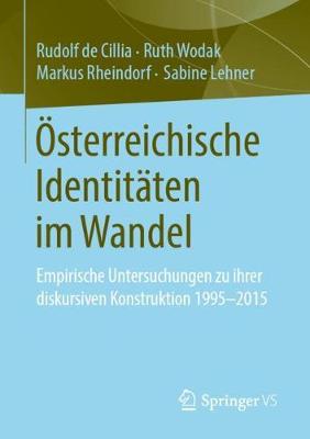 Ã–sterreichische IdentitÃ¤ten im Wandel: Empirische Untersuchungen zu ihrer diskursiven Konstruktion 1995-2015