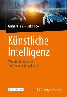 Künstliche Intelligenz: Was steckt hinter der Technologie der Zukunft? 1. Aufl. 2020 ed.