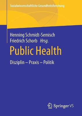 Public Health: Disziplin - Praxis - Politik