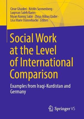 Social Work at the Level of International Comparison: Examples from Iraqi-Kurdistan and Germany 1st ed. 2021