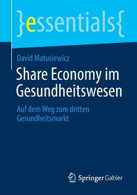 Share Economy im Gesundheitswesen: Auf dem Weg zum dritten Gesundheitsmarkt