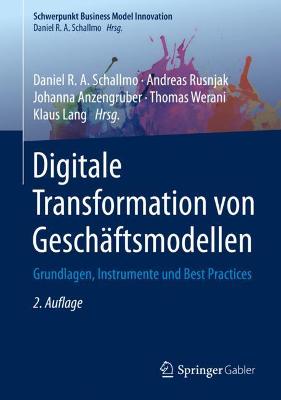Digitale Transformation von GeschÃ¤ftsmodellen: Grundlagen, Instrumente und Best Practices