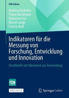 Indikatoren fÃ¼r die Messung von Forschung, Entwicklung und Innovation: Steckbriefe mit Hinweisen zur Anwendung
