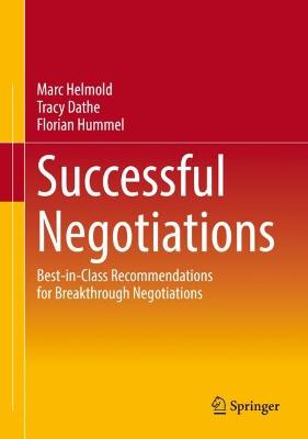Successful Negotiations: Best-in-Class Recommendations for Breakthrough Negotiations 1st ed. 2022