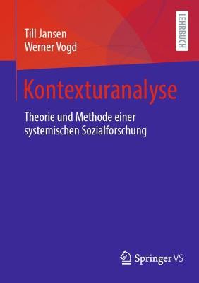Kontexturanalyse: Theorie und Methode einer systemischen Sozialforschung