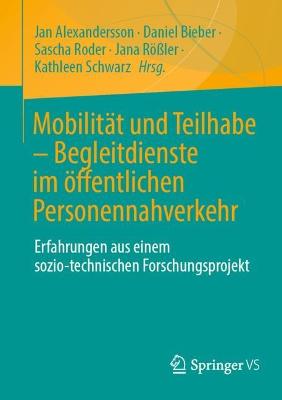 MobilitÃ¤t und Teilhabe â€“ Begleitdienste im Ã¶ffentlichen Personennahverkehr: Erfahrungen aus einem sozio-technischen Forschungsprojekt