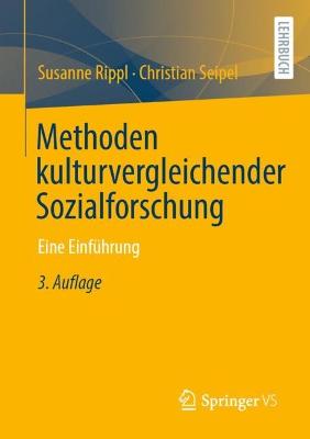 Methoden kulturvergleichender Sozialforschung: Eine Einführung 3., überarbeitete und aktualisierte Auflage 2022