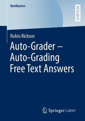Auto-Grader - Auto-Grading Free Text Answers 1st ed. 2022