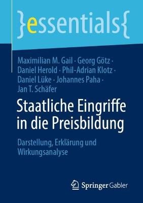 Staatliche Eingriffe in die Preisbildung: Darstellung, Erklarung und Wirkungsanalyse