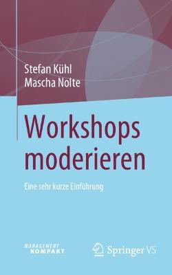 Workshops moderieren: Eine sehr kurze Einfuhrung