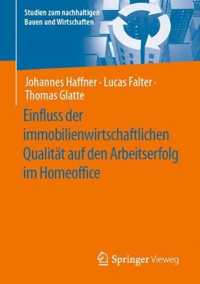 Einfluss der immobilienwirtschaftlichen QualitÃ¤t auf den Arbeitserfolg im Homeoffice