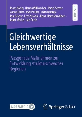 Gleichwertige LebensverhÃ¤ltnisse: Passgenaue Manahmen zur Entwicklung strukturschwacher Regionen