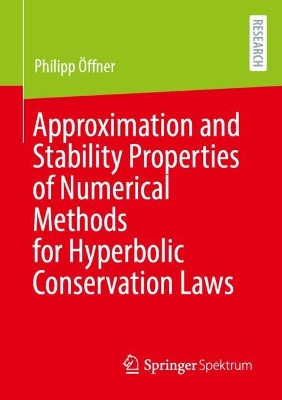 Approximation and Stability Properties of Numerical Methods for Hyperbolic Conservation Laws