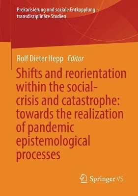 Shifts and reorientation within the social-crisis and catastrophe: towards the realization of pandemic epistemological processes