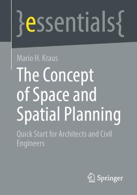 Concept of Space and Spatial Planning: Quick Start for Architects and Civil Engineers