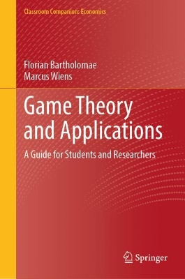 Game Theory and Applications: A Guide for Students and Researchers 2024 ed.
