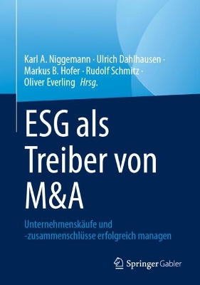 ESG als Treiber von M&A: Unternehmenskaufe und -zusammenschlusse erfolgreich managen