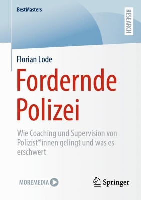 Fordernde Polizei: Wie Coaching und Supervision von Polizist*innen gelingt und was es erschwert
