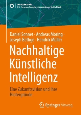 Nachhaltige KÃ¼nstliche Intelligenz: Eine Zukunftsvision und ihre Hintergrunde