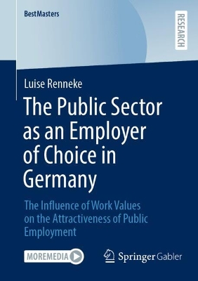 Public Sector as an Employer of Choice in Germany: The Influence of Work Values on the Attractiveness of Public Employment 2024 ed.
