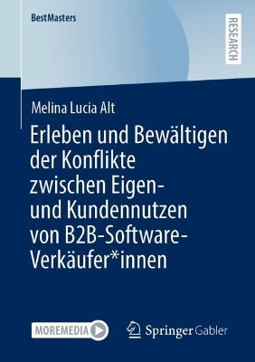 Erleben und Bewältigen der Konflikte zwischen Eigen- und Kundennutzen von  B2B-Software-Verkäufer*innen 2025 ed.